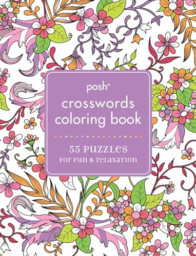 Stock image for Posh Crosswords Adult Coloring Book: 55 Puzzles for Fun & Relaxation (Posh Coloring Books) for sale by BooksRun