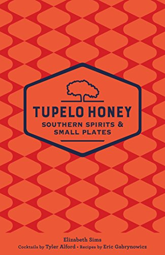 Stock image for Tupelo Honey Southern Spirits & Small Plates (Volume 3) (Tupelo Honey Cafe) for sale by HPB-Emerald