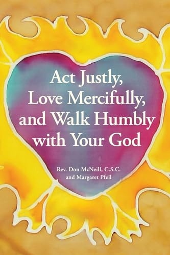Imagen de archivo de Act Justly, Love Mercifully, and Walk Humbly with Your God a la venta por SecondSale