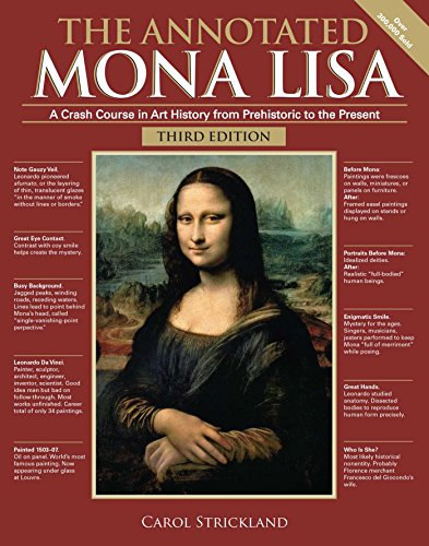 9781449482138: The Annotated Mona Lisa, Third Edition: A Crash Course in Art History from Prehistoric to the Present (Annotated Series) (Volume 3)