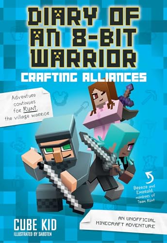Beispielbild fr Diary of an 8-Bit Warrior: Crafting Alliances: An Unofficial Minecraft Adventure (Volume 3) zum Verkauf von Zoom Books Company