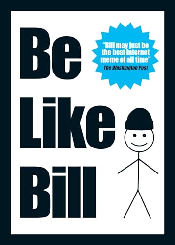 Stock image for Be Like Bill: The Internet's Smartest Sensation for sale by BooksRun