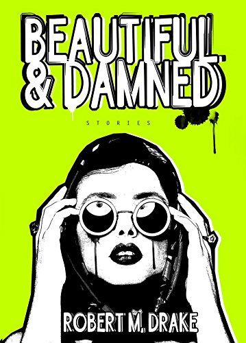 Stock image for Beautiful and Damned (Volume 4) (Robert M. Drake/Vintage Wild) for sale by SecondSale