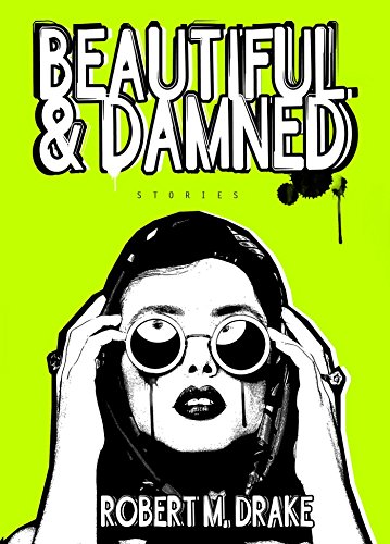 Stock image for Beautiful and Damned (Volume 4) (Robert M. Drake/Vintage Wild) for sale by Hippo Books
