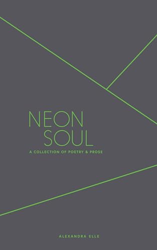 Beispielbild fr Neon Soul: A Collection of Poetry and Prose zum Verkauf von SecondSale