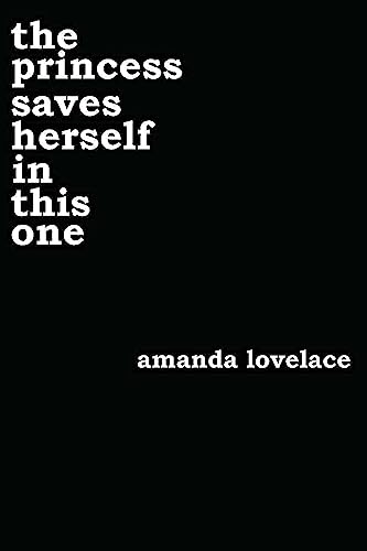 Beispielbild fr the princess saves herself in this one: Amanda Lovelace (Women Are Some Kind of Magic) zum Verkauf von WorldofBooks