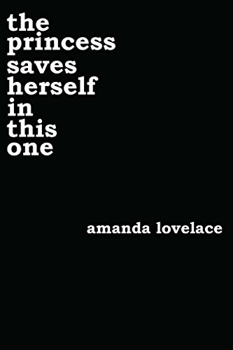 Stock image for the princess saves herself in this one: Amanda Lovelace (Women Are Some Kind of Magic) for sale by WorldofBooks