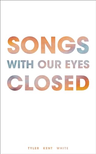 Stock image for Songs with Our Eyes Closed for sale by Jenson Books Inc