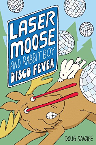 Stock image for Laser Moose and Rabbit Boy: Disco Fever (Laser Moose and Rabbit Boy series, Book 2) (Volume 2) for sale by SecondSale