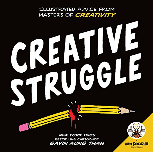 

Zen Pencils--Creative Struggle: Illustrated Advice from Masters of Creativity