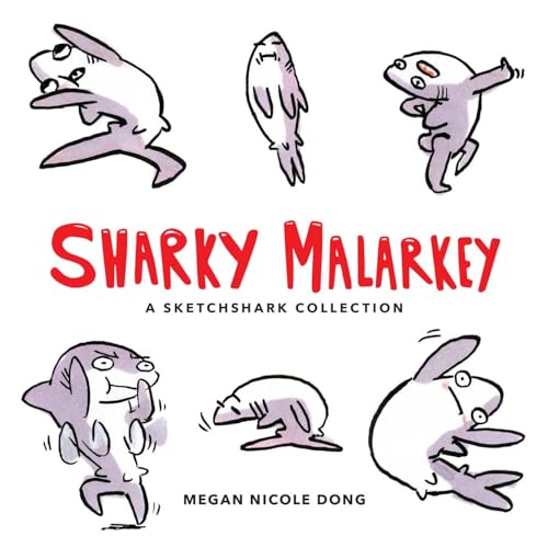 Stock image for Sharky Malarkey: A Sketchshark Collection for sale by SecondSale