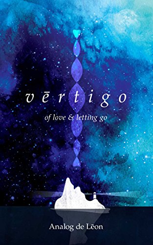 Stock image for Vertigo: Of Love & Letting Go: An Odyssey About a Lost Poet in Retrograde - Modern Poetry & Quotes for sale by SecondSale