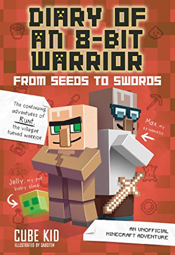 9781449488024: From Seeds to Swords: An Unofficial Minecraft Adventure (Diary of an 8-bit Warrior, 2)