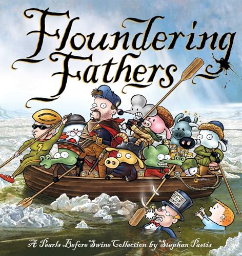 Imagen de archivo de Floundering Fathers: A Pearls Before Swine Collection a la venta por ZBK Books