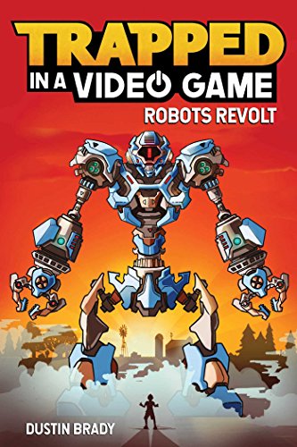 Imagen de archivo de Trapped in a Video Game: Robots Revolt (Volume 3) a la venta por BooksRun