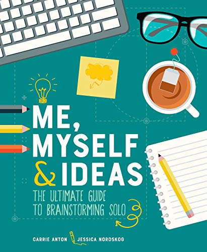 Beispielbild fr Me, Myself & Ideas: The Ultimate Guide to Brainstorming Solo zum Verkauf von Books From California