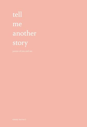 9781449496890: Tell Me Another Story: Poems of You and Me