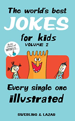 Imagen de archivo de The World's Best Jokes for Kids Volume 2 : Every Single One Illustrated a la venta por Better World Books