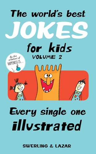 Stock image for The World's Best Jokes for Kids Volume 2 : Every Single One Illustrated for sale by Better World Books