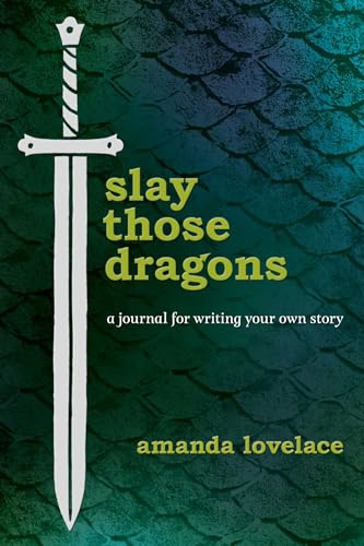 Stock image for Slay Those Dragons: A Journal for Writing Your Own Story for sale by Book Outpost