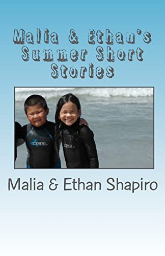 Stock image for Malia & Ethan's Summer Shorts Stories: Summer of 2009 for sale by Lucky's Textbooks