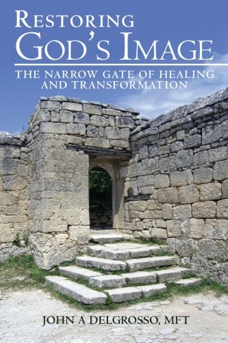 Beispielbild fr Restoring God's Image: The Narrow Gate of Healing and Transformation zum Verkauf von Orion Tech