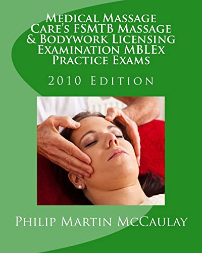 Beispielbild fr Medical Massage Care's FSMTB Massage & Bodywork Licensing Examination MBLEx Practice Exams: 2010 Edition zum Verkauf von HPB-Red