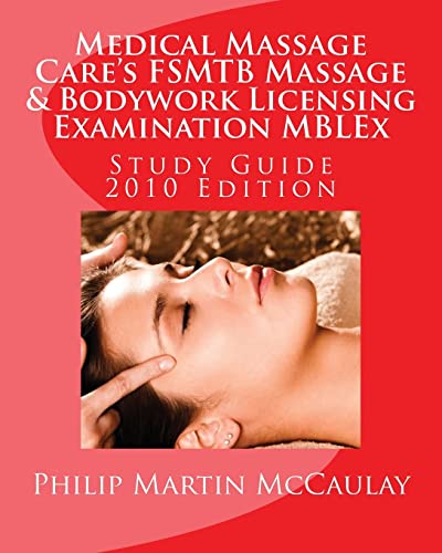 Beispielbild fr Medical Massage Care's FSMTB Massage & Bodywork Licensing Examination MBLEx Study Guide: 2010 Edition (Massage Therapy) zum Verkauf von Half Price Books Inc.