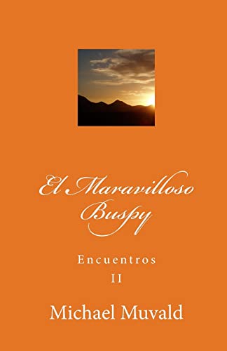 9781449508708: El Maravilloso Buspy: Encuentros: Volume 2