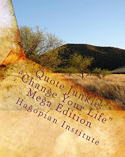 Beispielbild fr Quote Junkie: Change Your Life Mega Edition: Over 1,500 quotes that will improve your life through providing laughter as well as w zum Verkauf von ThriftBooks-Dallas