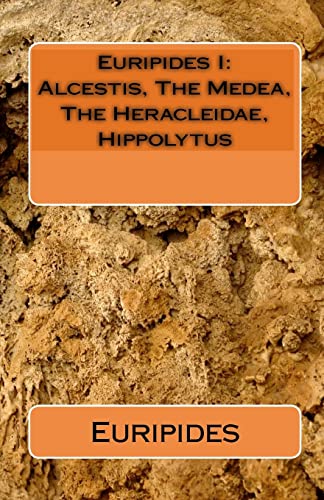 Beispielbild fr Euripides I: Alcestis, the Medea, the Heracleidae, Hippolytus zum Verkauf von Better World Books