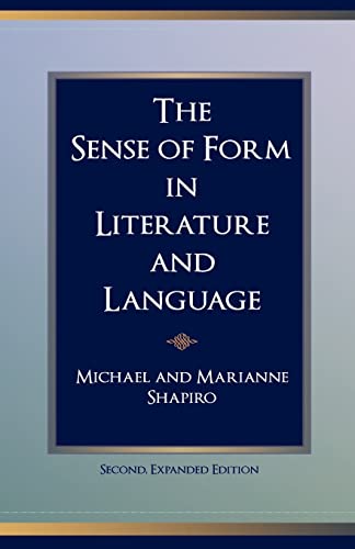 The Sense of Form in Literature and Language (9781449515737) by Shapiro, Michael; Shapiro, Marianne