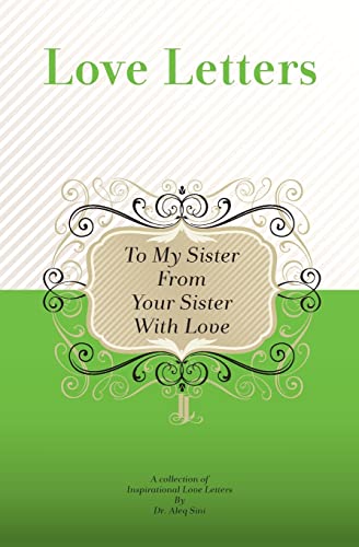 Stock image for To My Sister, From Your Sister With Love: A Collection Of Inspirational Love Letters for sale by Lucky's Textbooks