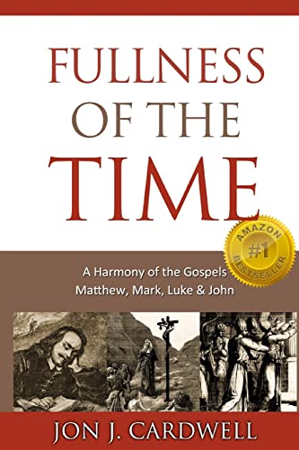Stock image for Fullness of the Time: A Harmony of the Gospels for sale by Red's Corner LLC