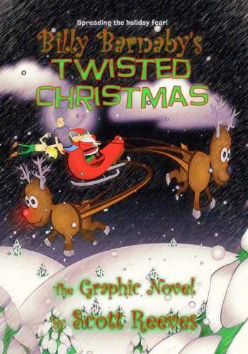 Billy Barnaby's Twisted Christmas: The Graphic Novel (9781449519896) by Reeves, Scott