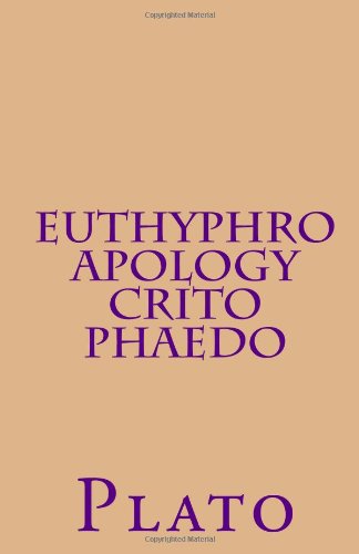 9781449520403: Euthyphro, Apology, Crito, Phaedo