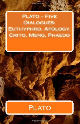 Plato - Five Dialogues: Euthyphro, Apology, Crito, Meno, Phaedo (9781449521288) by Plato