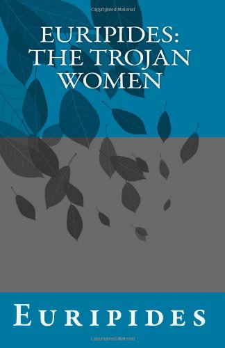 Euripides: The Trojan Women (9781449523831) by Euripides
