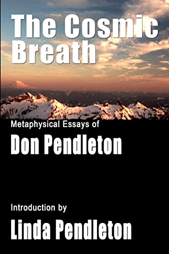 Stock image for The Cosmic Breath: Metaphysical Essays of Don Pendleton for sale by THE SAINT BOOKSTORE