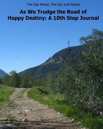 Imagen de archivo de As We Trudge the Road of Happy Destiny: A 10th Step Journal a la venta por ThriftBooks-Atlanta