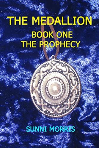 Stock image for The Medallion: Book One - The Prophecy for sale by THE SAINT BOOKSTORE