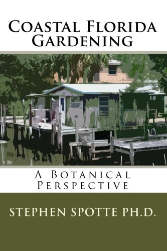 9781449538699: Coastal Florida Gardening: A Botanical Perspective