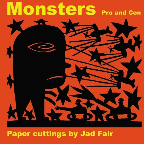 Monsters, Pro and Con: Paper cuttings by Jad Fair (9781449546069) by Fair, Jad