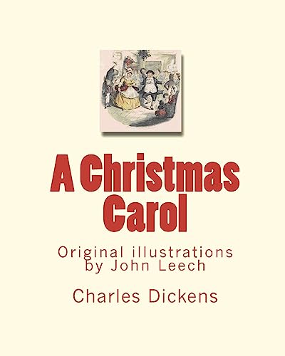 Imagen de archivo de A Christmas Carol: Original illustrations by John Leech a la venta por Ergodebooks