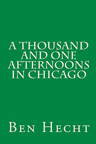 Imagen de archivo de A Thousand and One Afternoons in Chicago a la venta por THE SAINT BOOKSTORE