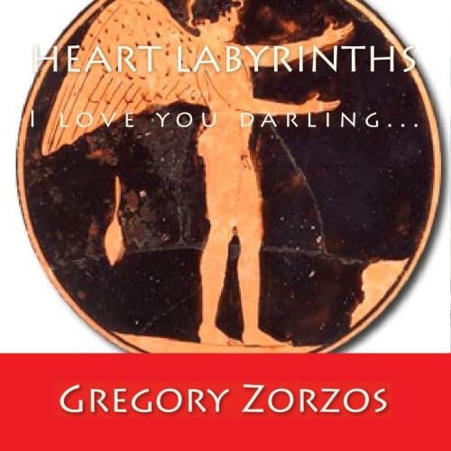 Heart Labyrinths: I love you darling... (9781449553364) by Zorzos, Gregory