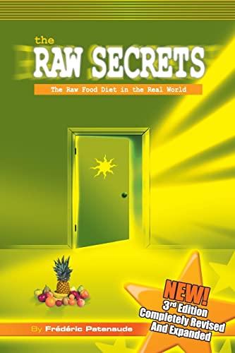 Beispielbild fr The Raw Secrets: The Raw Food Diet in the Real World, 3rd Edition zum Verkauf von SecondSale