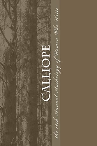 9781449563684: Calliope: 16th Annual Anthology of Women Who Write