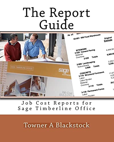 9781449564476: The Report Guide: Job Cost Reports for Sage Timberline Office