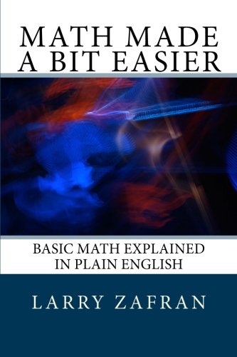 Stock image for Math Made a Bit Easier: Basic Math Explained in Plain English for sale by Jenson Books Inc